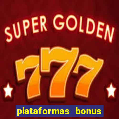 plataformas bonus no cadastro